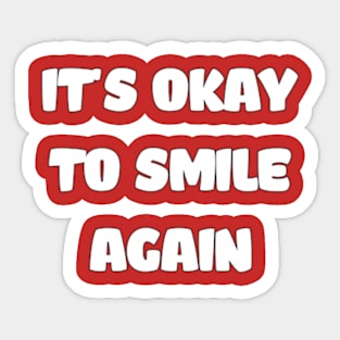 Embracing the Courage to Smile Again Sticker